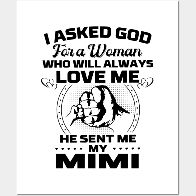 I Asked God For A Woman Who Love Me He Sent Me My Wall Art by Los Draws